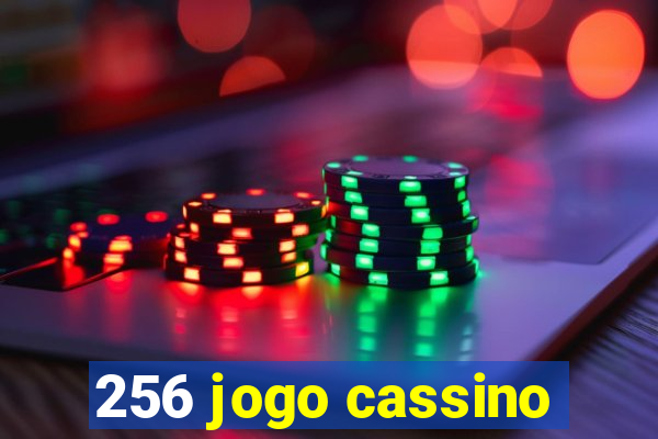 256 jogo cassino