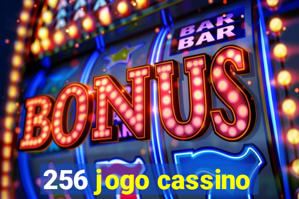 256 jogo cassino