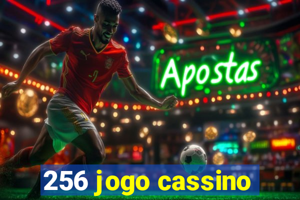 256 jogo cassino