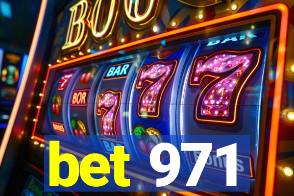 bet 971