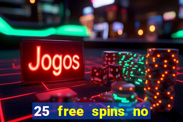 25 free spins no deposit casino poland