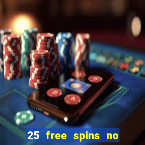 25 free spins no deposit casino poland