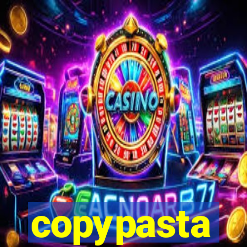 copypasta