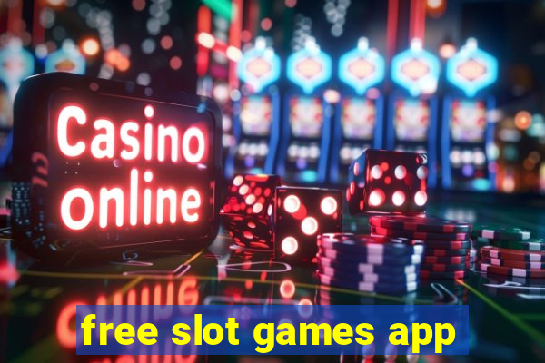 free slot games app