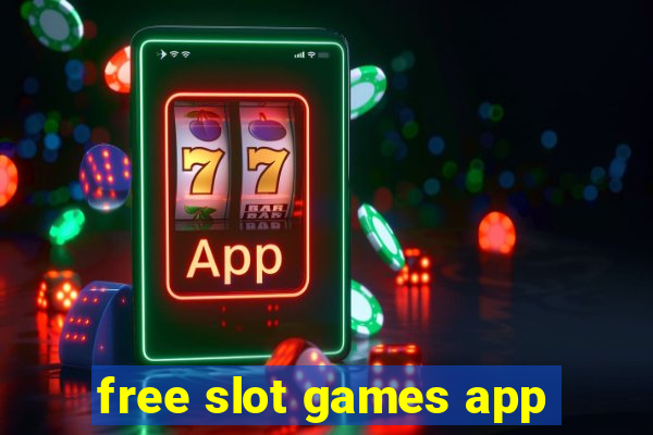 free slot games app