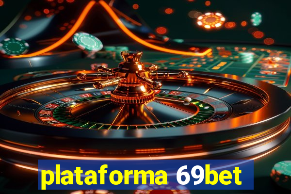 plataforma 69bet