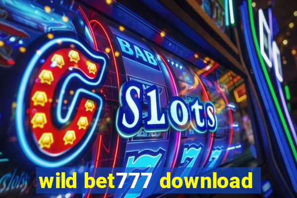 wild bet777 download