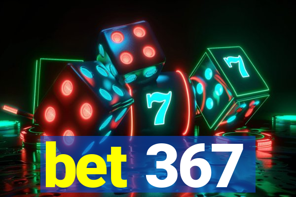 bet 367