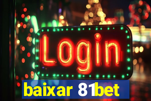 baixar 81bet