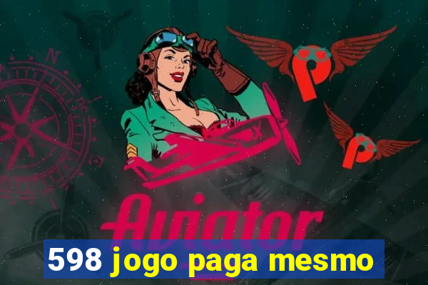 598 jogo paga mesmo