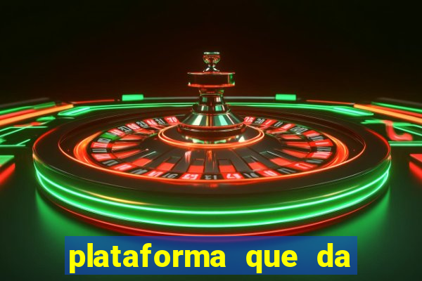 plataforma que da b么nus e paga no free