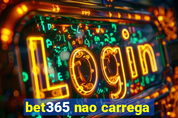 bet365 nao carrega