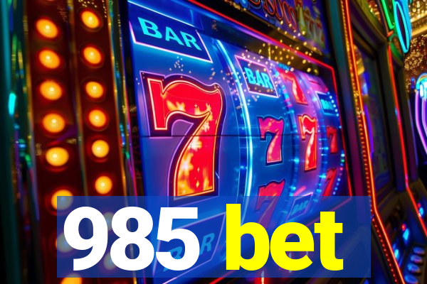 985 bet