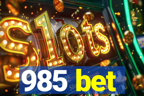 985 bet