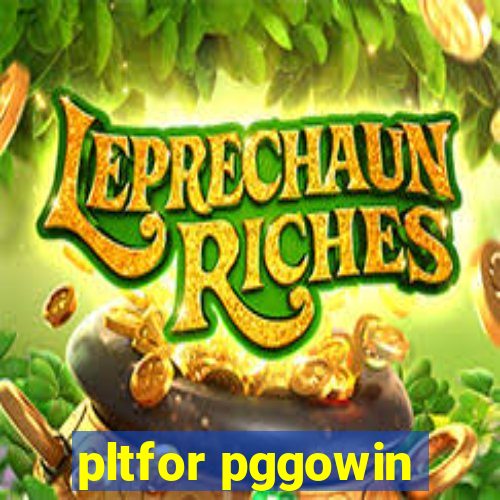 pltfor pggowin