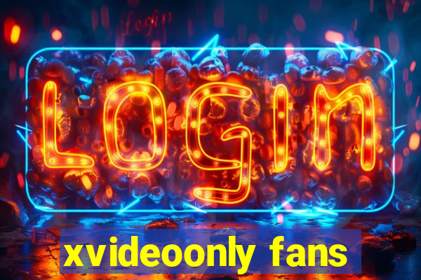 xvideoonly fans