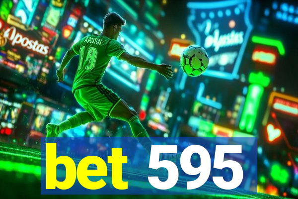 bet 595