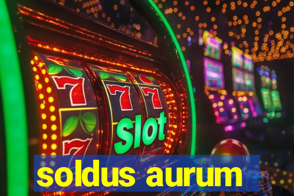 soldus aurum