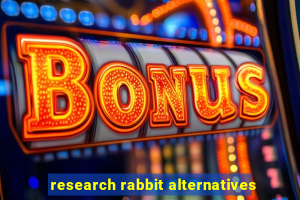 research rabbit alternatives