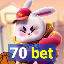 70 bet