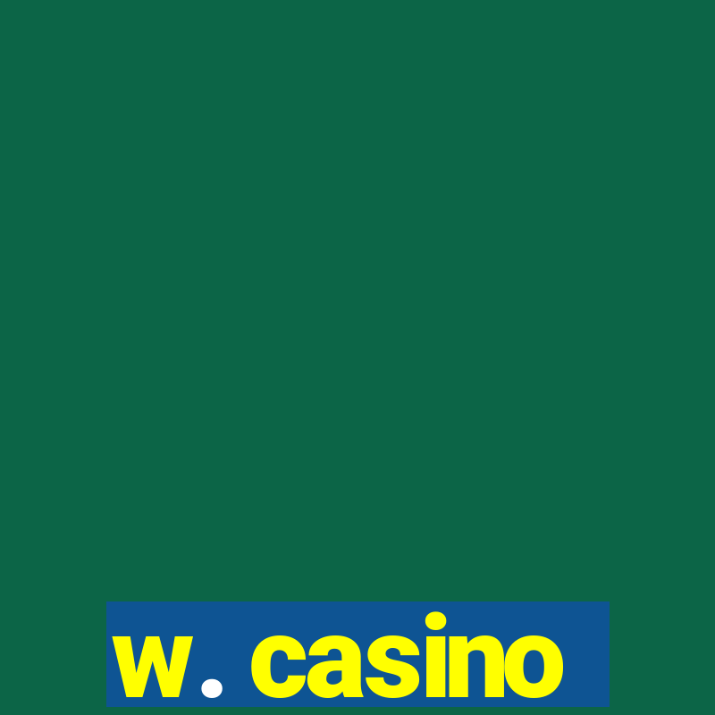 w. casino