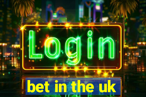 bet in the uk