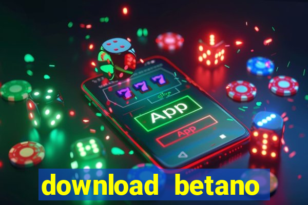 download betano casino apk