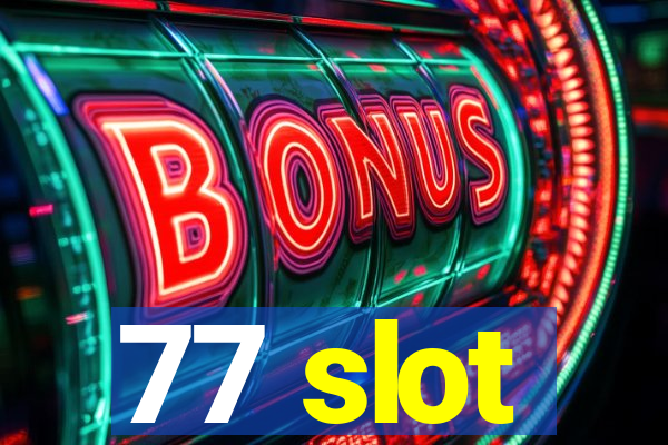 77 slot