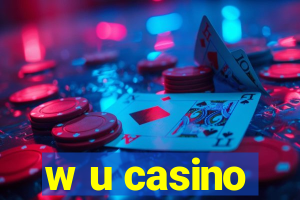 w u casino