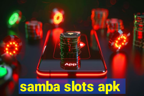 samba slots apk