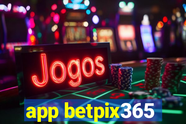 app betpix365