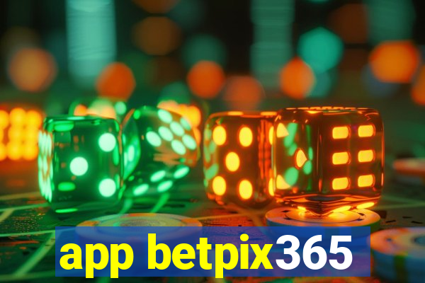 app betpix365