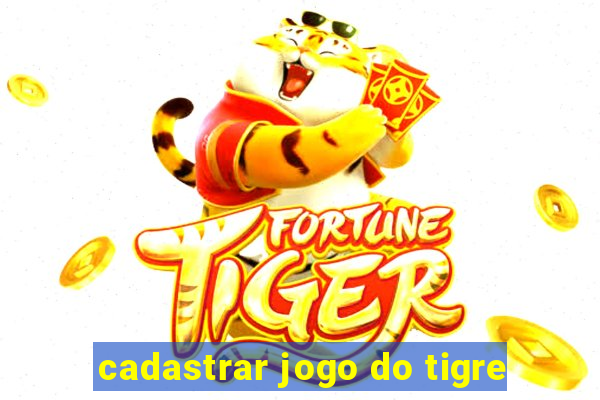 cadastrar jogo do tigre