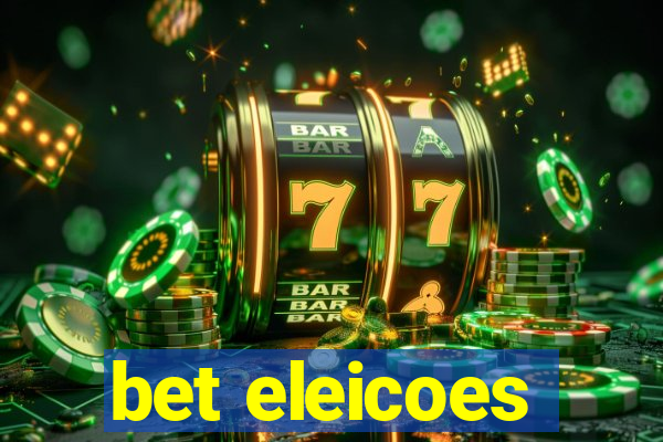 bet eleicoes