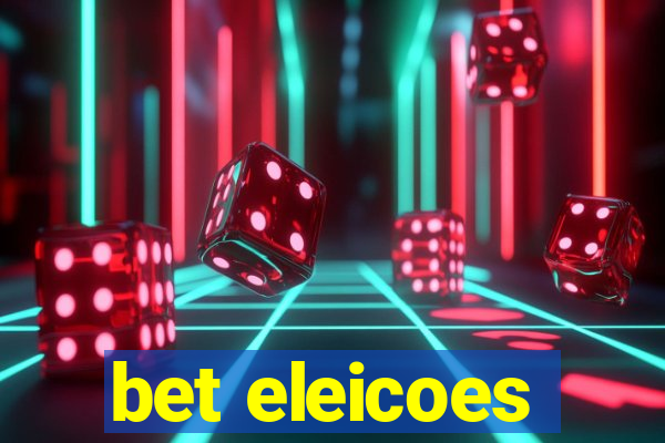 bet eleicoes