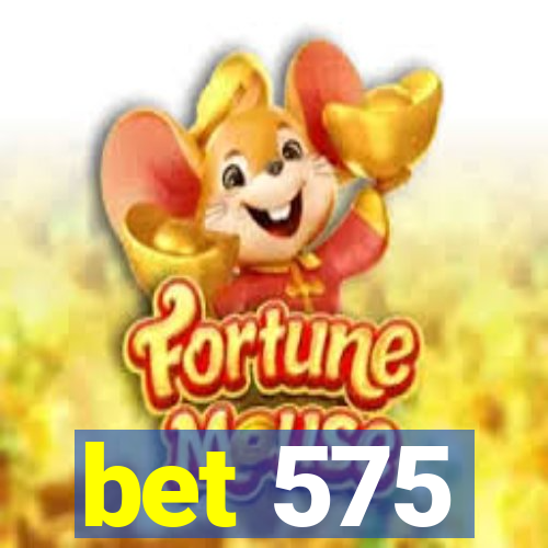 bet 575