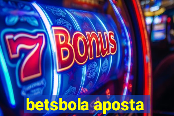 betsbola aposta