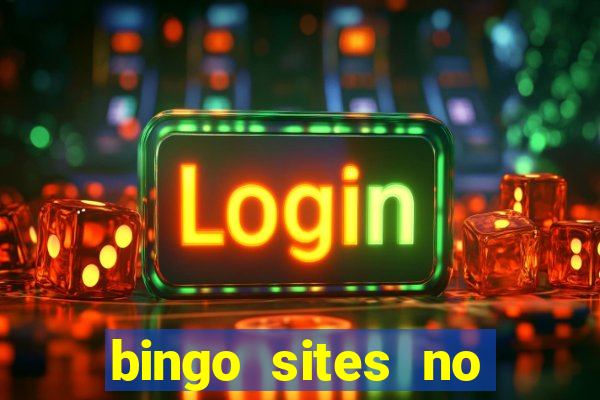 bingo sites no deposit not on gamstop