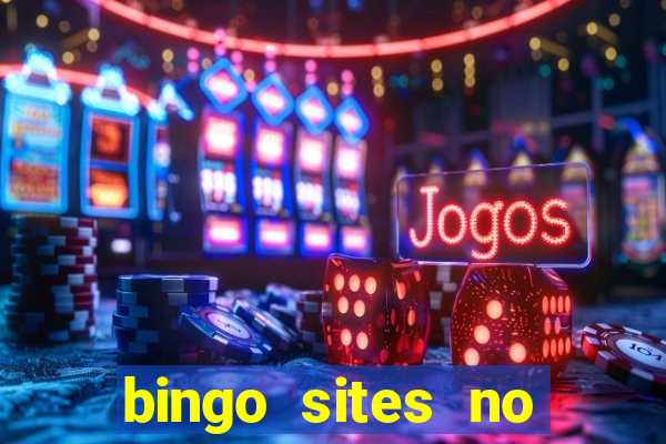 bingo sites no deposit not on gamstop