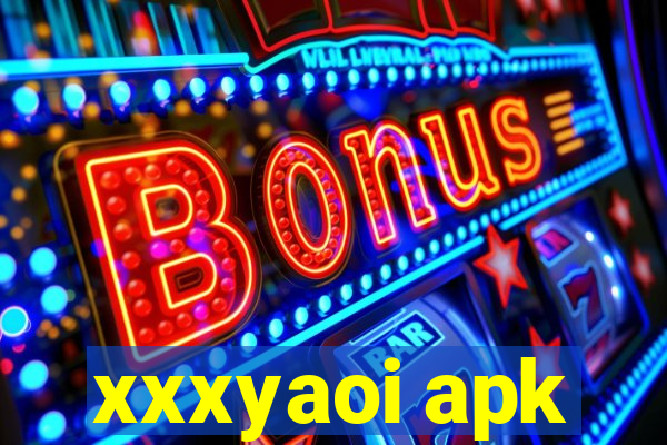 xxxyaoi apk