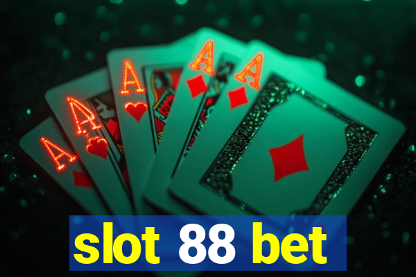 slot 88 bet