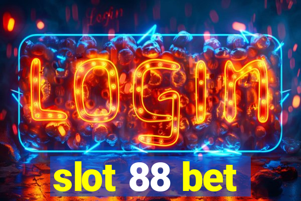 slot 88 bet