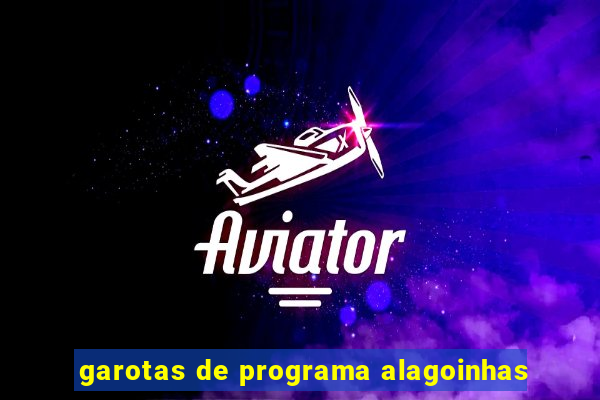 garotas de programa alagoinhas