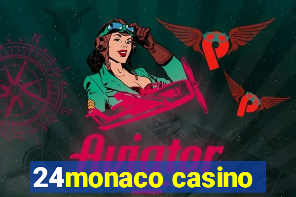 24monaco casino