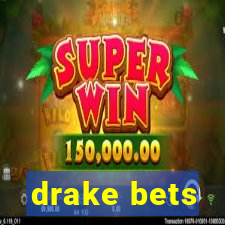 drake bets