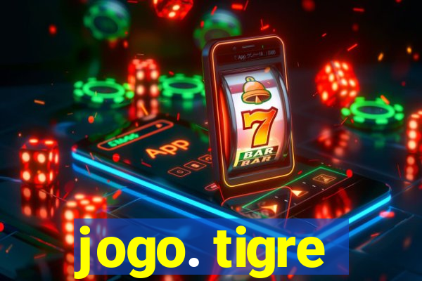 jogo. tigre