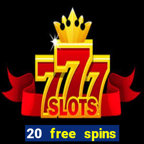 20 free spins casino no deposit