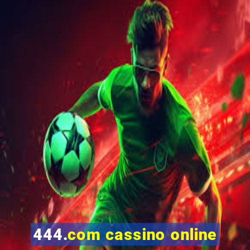 444.com cassino online