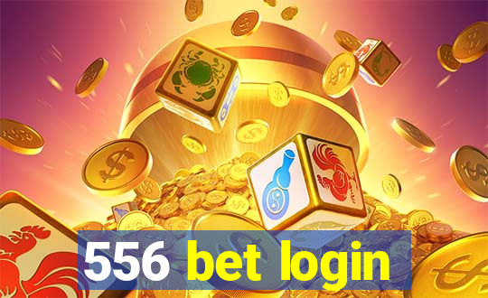 556 bet login