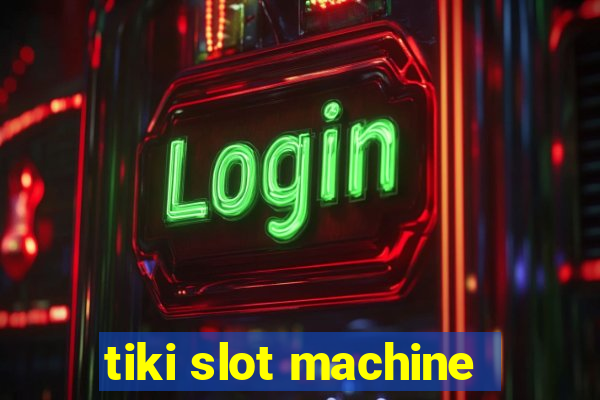 tiki slot machine